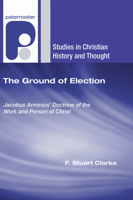 The Ground of Election 1498248659 Book Cover