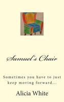 Samuel's Chair 1491269634 Book Cover