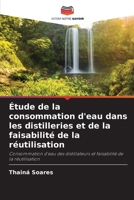 Étude de la consommation d'eau dans les distilleries et de la faisabilité de la réutilisation (French Edition) 6207940644 Book Cover