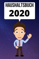 Haushaltsbuch 2020: Ihr persönliches Haushaltsbuch für das Jahr 2020 um alle Kosten im Auge zu behalten. 124 Seiten unterteilt in Datum - Ausgaben für - Betrag Größe 6x9 (German Edition) 165859987X Book Cover