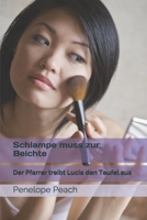 Schlampe muss zur Beichte: Der Pfarrer treibt Lucia den Teufel aus B09328MHQN Book Cover