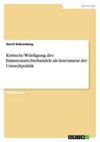 Kritische W?rdigung des Emissionsrechtehandels als Instrument der Umweltpolitik 3656068933 Book Cover