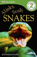 Slinky, Scaly Snakes! (DK Readers: Level 2) 078943766X Book Cover