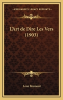 L'Art De Dire Les Vers (1903) 1160142289 Book Cover