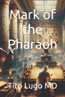 Mark of the Pharaoh B0D36HTMC7 Book Cover
