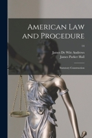 American Law and Procedure: Statutory Construction; 14 1014179645 Book Cover