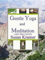 Gentle Yoga and Meditation, Large Print Edition 0359156002 Book Cover