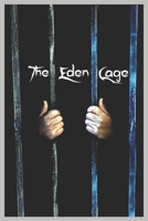 The Eden cage: Dark meditations 1738457648 Book Cover