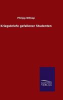 Kriegsbriefe Gefallener Studenten (Classic Reprint) 1016439237 Book Cover