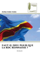 Faut-Il Dieu Pour Que La Rdc Rennaisse ? (French Edition) 6209881858 Book Cover