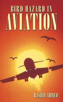 Bird Hazard in Aviation 1449033342 Book Cover