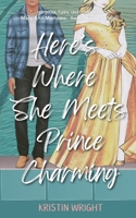 Here's Where She Meets Prince Charming 1958109584 Book Cover