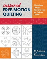 Inspired Free-Motion Quilting: 90 Antique Designs Reinterpreted for Today's Quilter 1617456497 Book Cover