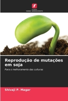 Reprodução de mutações em soja (Portuguese Edition) 6208501318 Book Cover