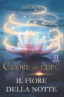 Il cuore del lupo - parte 2: Il fiore della notte 1092154329 Book Cover