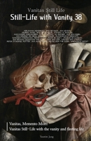 Still-Life with Vanity 38: Vanitas Still Life B0CGKNSJ5K Book Cover