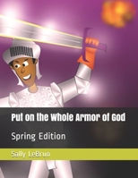 Put on the Whole Armor of God: Spring Edition 197914009X Book Cover
