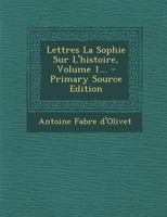 Lettres La Sophie Sur l'Histoire, Volume 1... 1271161818 Book Cover