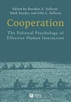 Cooperation: The Political Psychology of Effective Human Interaction 1405158778 Book Cover