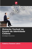 Mutação Textual no Ensaio de Identidade Chilena: Estratégias Discursivas 6205711729 Book Cover
