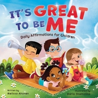 It's Great to Be Me: Daily Affirmations for Children 1737712113 Book Cover