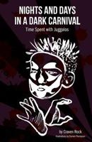 Nights and Days in a Dark Carnival 0985013184 Book Cover