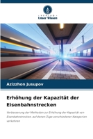 Erhöhung der Kapazität der Eisenbahnstrecken (German Edition) 6208536499 Book Cover