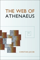 The Web of Athenaeus 0674073282 Book Cover