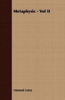 Metaphysic - Vol II 1406721832 Book Cover