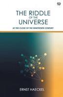The Riddle Of The Universe At The Close Of The Nineteenth Century 9371818131 Book Cover