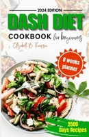 DASH DIET COOK BOOK FOR BEGINNERS: Ultimate Guide to Managing Blood Pressure Problem, with Delicious Low-sodium, High-potassium Recipes, For Two And Newly Diagnosed B0CTYL9TBJ Book Cover