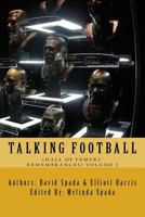 Talking Football (Hall Of Famers' Remembrances ) Volume 2 1517667607 Book Cover