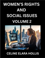 Women's Rights and Social Issues (Part 2)- Short Essays on Women's Lives, Bodies, Careers, Sexuality, and Inner Worlds, Navigating Life, Health, Work, ... Atlas, Mapping Life, Ambition, and Intimacy B0FKB446WK Book Cover