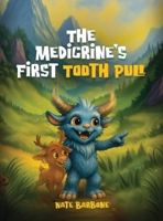 The Medicrine's First Tooth Pull B0GJHNVX4N Book Cover