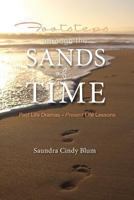 Footsteps Through the Sands of Time: Past Life Dramas Present Life Lessons 1484114612 Book Cover