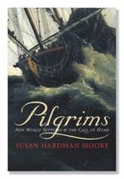 Pilgrims: New World Settlers and the Call of Home 0300117183 Book Cover