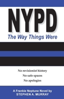 NYPD: The Way Things Were 1982051205 Book Cover