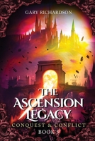 Ascension Legacy : Book 5: Conquest and Conflict B0CR1Z6134 Book Cover