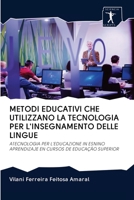 Metodi Educativi Che Utilizzano La Tecnologia Per l'Insegnamento Delle Lingue 6200896968 Book Cover