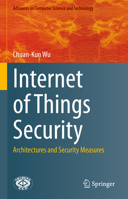 Internet of Things Security: Architectures and Security Measures 9811613710 Book Cover