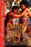 Danny in the Dark 1619261960 Book Cover