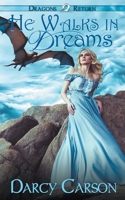 He Walks in Dreams 1509226052 Book Cover