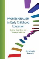 Professionalism in Early Childhood Education: Doing Our Best for Young Children 0137064705 Book Cover