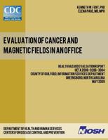Evaluation of Cancer and Magnetic Fields in an Office: Health Hazard Evaluation Report: Heta 2008-0286-3084 149299975X Book Cover