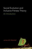 Social Evolution and Inclusive Fitness Theory: An Introduction 0691161569 Book Cover