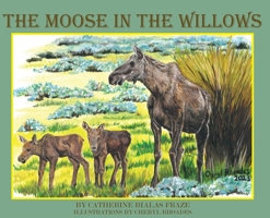The Moose in the Willows B0FH1974LX Book Cover