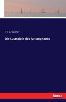 Die Lustspiele Des Aristophanes 3741170151 Book Cover