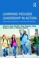Learning-Focused Leadership in Action: Improving Instruction in Schools and Districts 0415716233 Book Cover