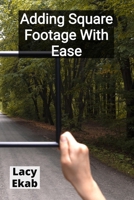 Adding Square Footage With Ease: Transforming Your Home's Exterior With Innovative DIY Techniques B0FDR88RP2 Book Cover