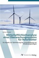 Wirtschaftlichkeitsanalyse Eines Uberwachungssystems Fur Rotorblatter 3639385403 Book Cover